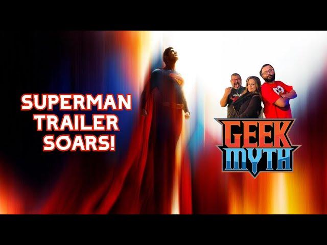 Geek Myth: Superman’s Super Trailer & Must-See Movie Reviews!