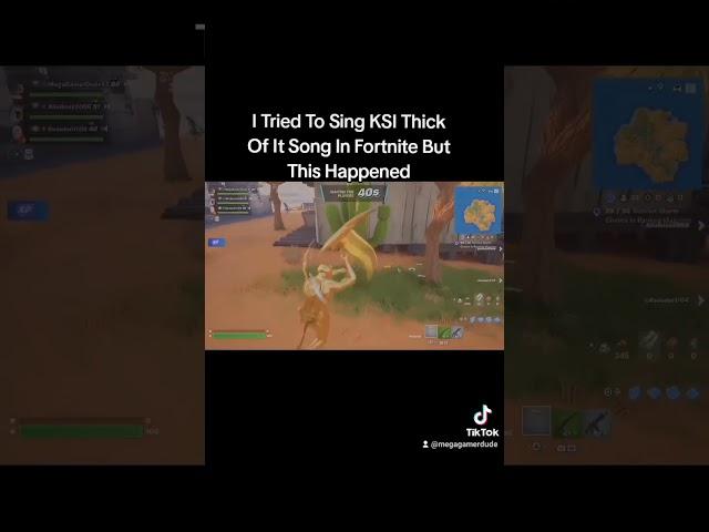 I Tried To Sing KSI Thick Of It Song In Fortnite But This Happened