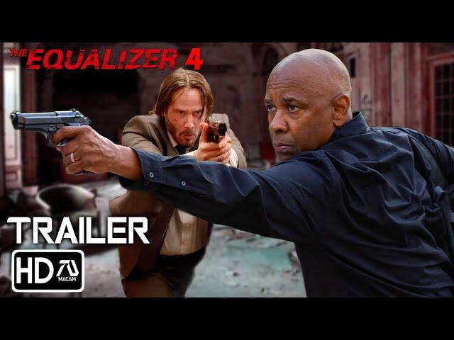 THE EQUALIZER 4 Trailer 3 (2024) Denzel Washington, Keanu Reeves | John Wick vs Equalizer | Fan Made