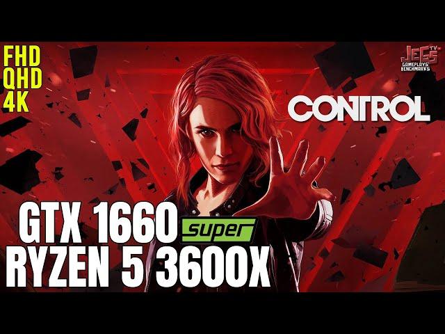 Control | Ryzen 5 3600x + GTX 1660 Super | 1080p, 1440p, 2160p benchmarks!