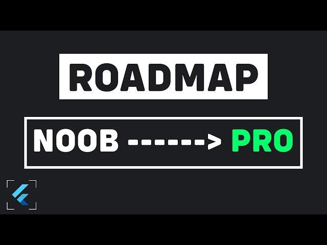 Noob To Pro - Flutter Developer Complete Roadmap 2024