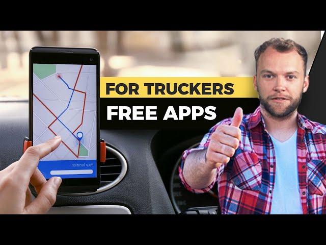 Top 7 FREE Apps Every Trucker Should Have!