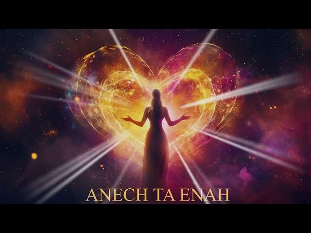 ANECH TA ENAH 432Hz  La Libération de notre  coeur sacré intérieur