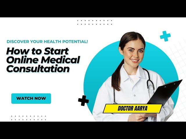 How to Start Online Medical Consultation in 2024