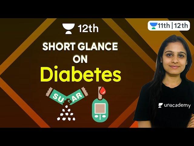 Unveiling Diabetes | Human Physiology | Biology | Unacademy Class 11 and 12 | Simran Ma'am