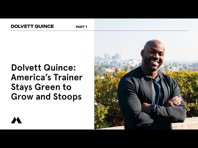 Dolvett Quince: America’s Trainer Stays Green to Grow and Stoops to Conquer