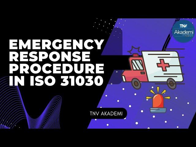 Emergency Response Procedure in ISO 31030