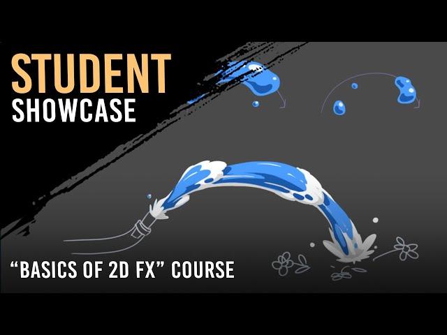 Student Showcase ['Basics of 2D FX' course]