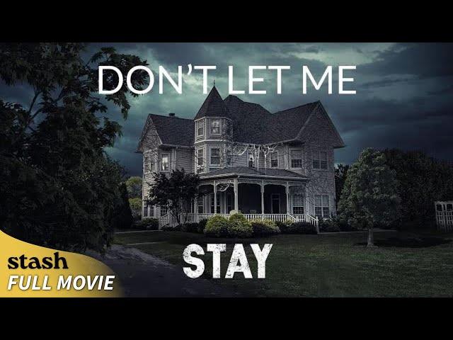 Don't Let Me Stay | Psychological Thriller | Full Movie | Haunted House