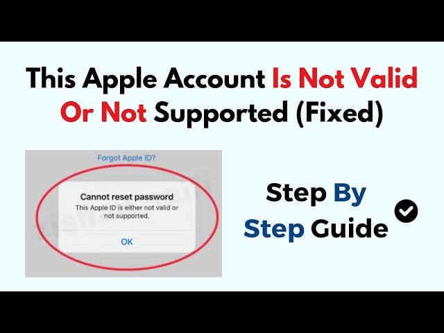 This Apple Account Is Not Valid Or Not Supported (Fixed)