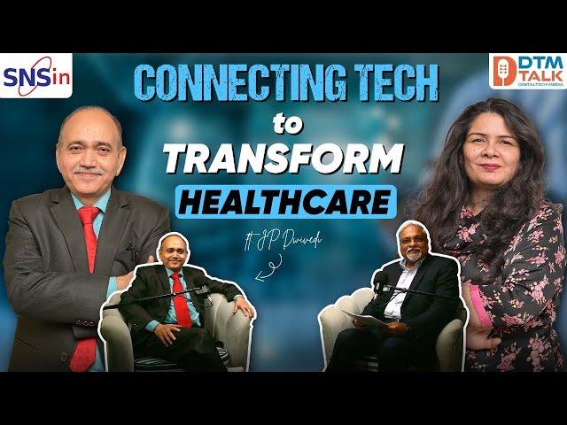 Connecting Tech to Transform Healthcare presented by SNSin (Mr. NK Mehta) #FutureofHealth #podcast