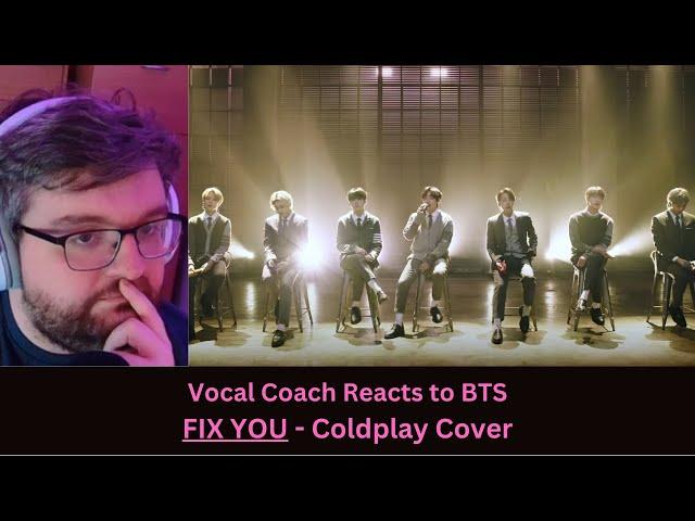 Vocal Coach Reacts to BTS - Fix You (Coldplay Cover)