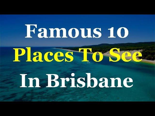 Brisbane Top 10 Tourist Attractions