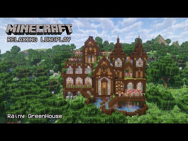 Minecraft Relaxing Longplay - Rainy Greenhouse - Cozy Cottage House (No Commentary) 1.21