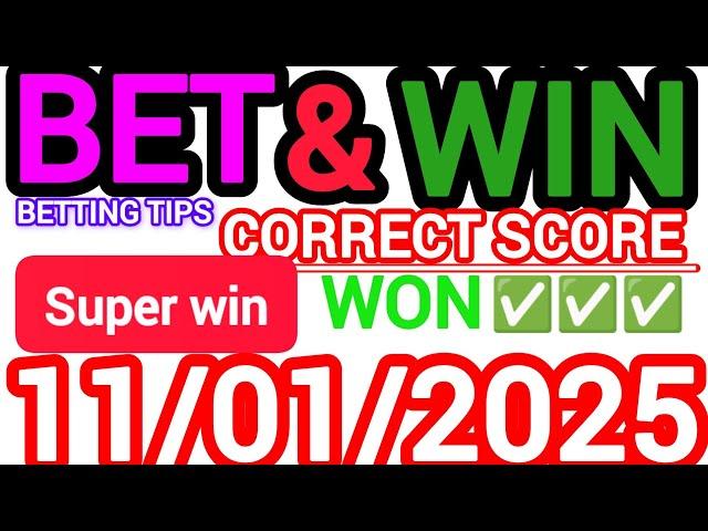 CORRECT SCORE PREDICTIONS 11/01/2025/FOOTBALL PREDICTIONS TODAY/SOCCER BETTING TIPS/SURE TIPS