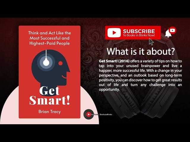 Get Smart! by Brian Tracy (Free Summary)