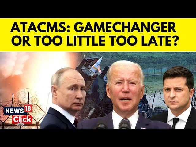 Russia Ukraine War | Joe Biden Allows Ukraine To Use US Missiles In Russia. Why Now? | N18G