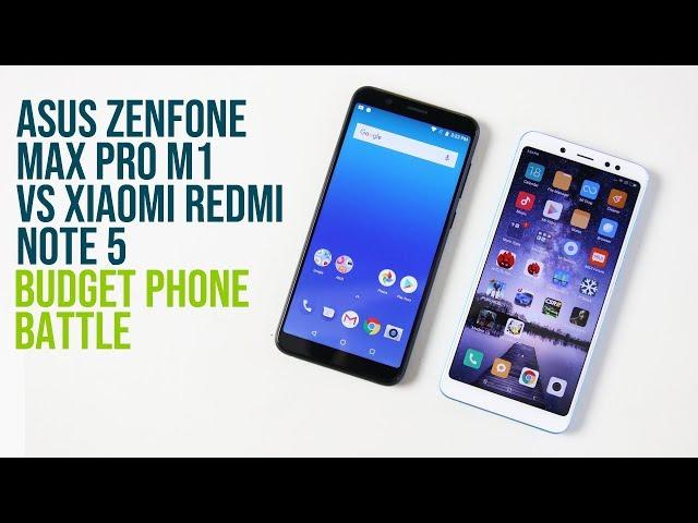 Asus ZenFone Max Pro M1 vs Xiaomi Redmi Note 5: Budget Phone Battle