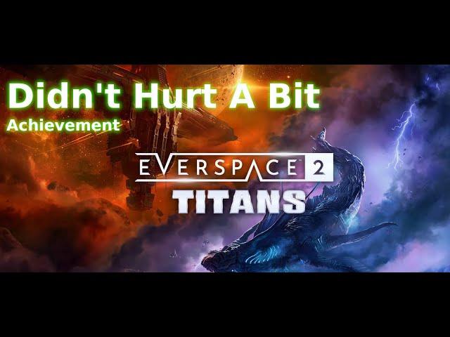 Everspace 2 - Didn't Hurt A Bit Achievement