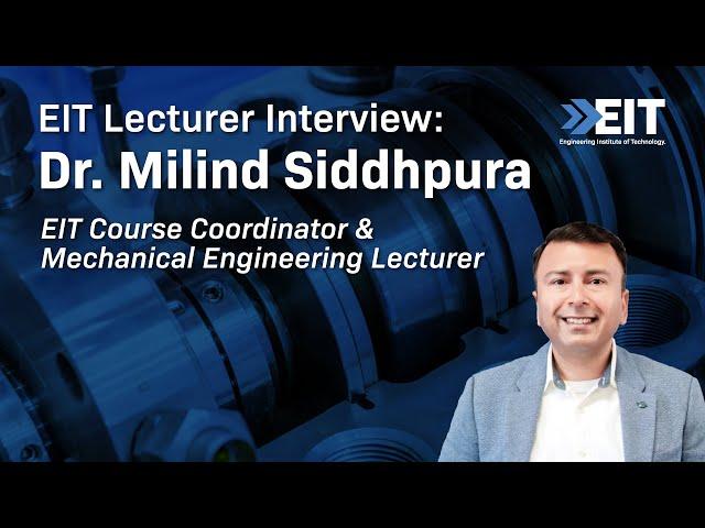 Meet one of EIT's Lecturer's and Course Coordinator's for Mechanical Engineering