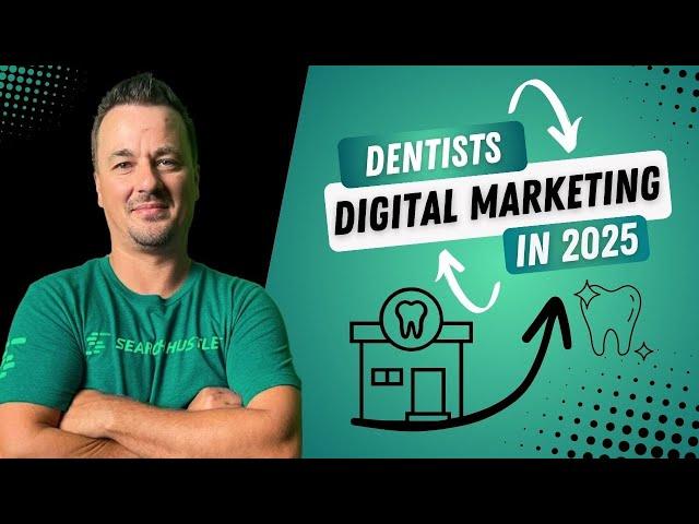 Digital Marketing for Dentists in 2025