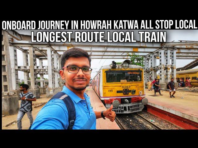 Howrah Katwa All Stop Longest Route Local Train Journey VLOG