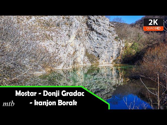 MTB: Mostar - Donji Gradac - kanjon Borak