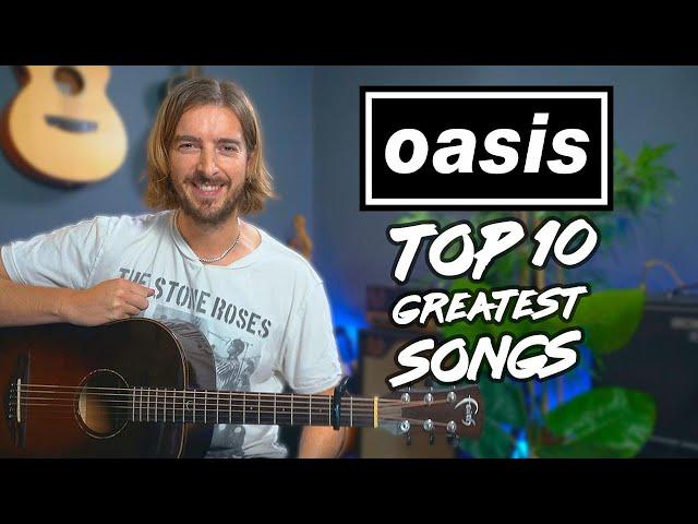 Top 10 OASIS Songs RANKED