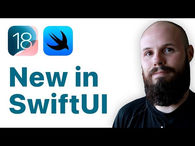 My Favorite SwiftUI Updates in iOS 18