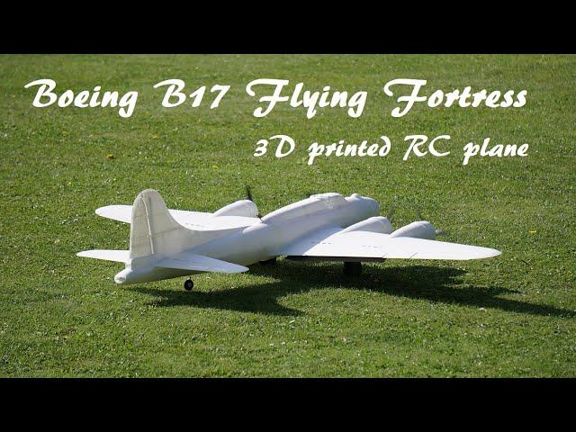 3D printed RC Plane - Boeing B17 Flying Fortress