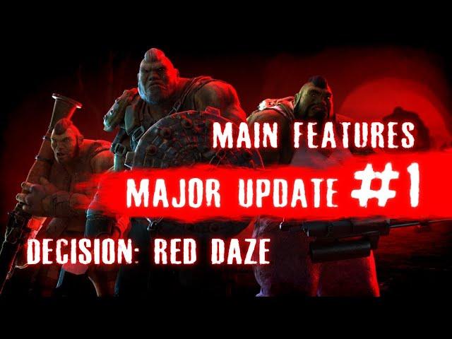 Decision: Red Daze Update #1 Main Features