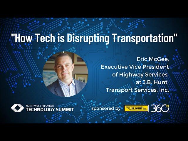 "How Tech is Disrupting Transportation" - J. B. Hunt Keynote