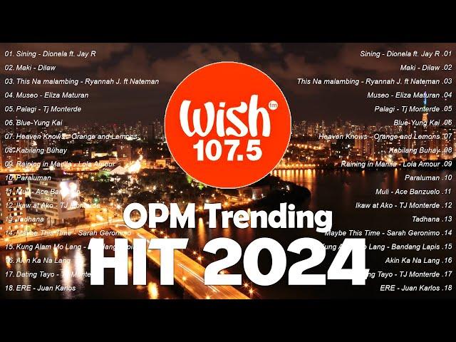 The Most Listened Song 2024 On Wish 107.5 | OPM Songs