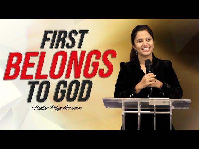 First Belongs to GOD (Excerpt) | Pastor Priya Abraham