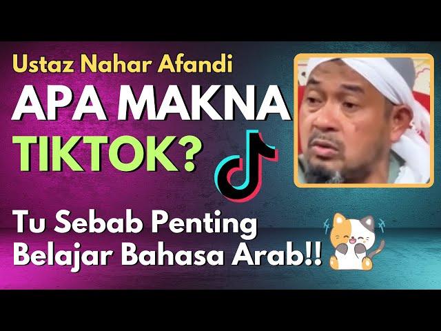 Ust Nahar Afandi: Apa Makna TikTok