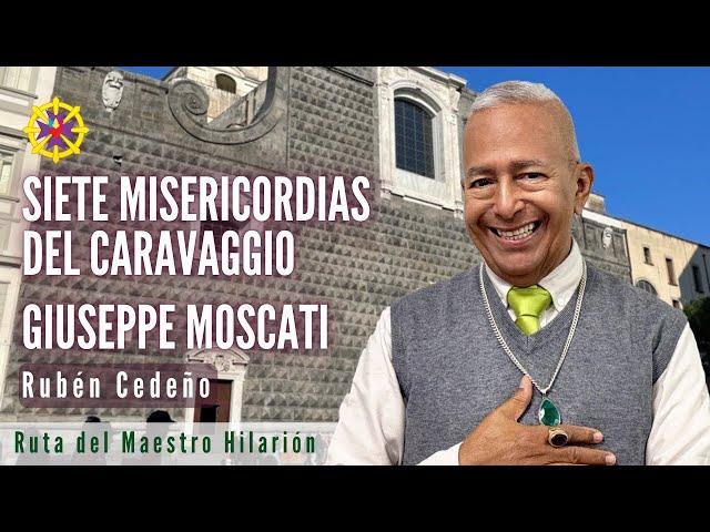 SIETE MISERICORDIAS DEL CARAVAGGIO - GIUSEPPE MOSCATI | Rubén Cedeño - Metafísica