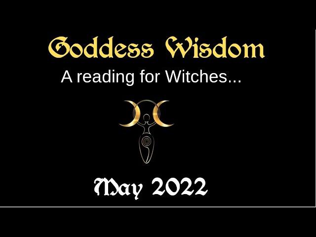 Aquarius *Goddess Wisdom* May 2022 – If you are a Witch, this reading is for you