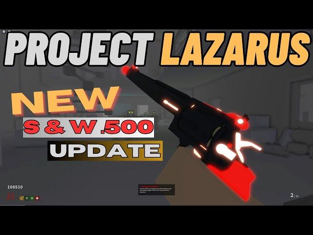 Roblox Project Lazarus: New S&W 500 Weapon Update