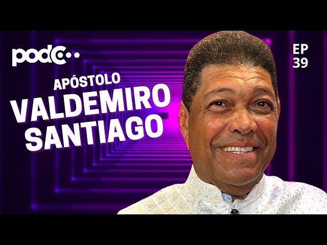 APÓSTOLO VALDEMIRO SANTIAGO - PODC EP39 #PODCAST #CORTES #CELSOPORTIOLLI