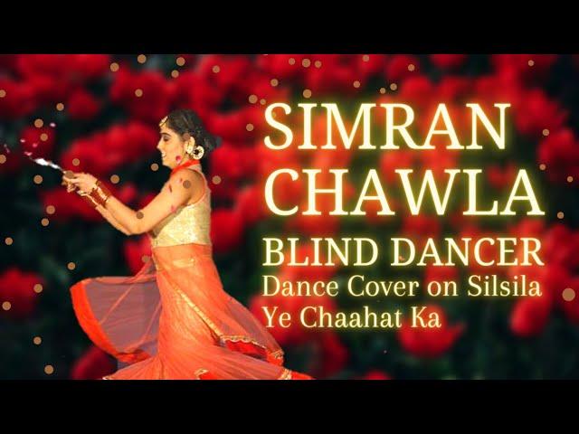 Simran Chawla’s Dance Performance at Princess India|Blind Dancer|Silsila Ye Chaahat Ka Dance Cover