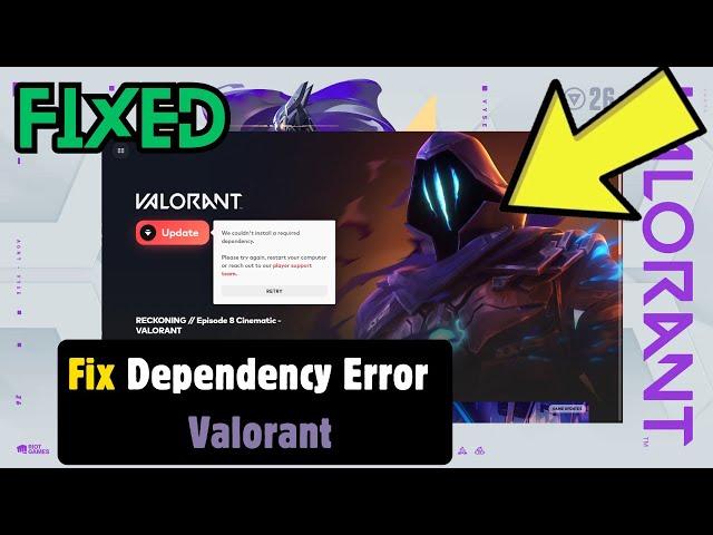 We Couldn't Install a Required Dependency Valorant | Valorant Dependency Error