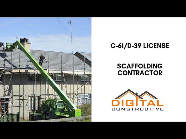 How To Get Your C-61/D-39 Scaffolding License - Your California Contractor's License Guide for 2022!