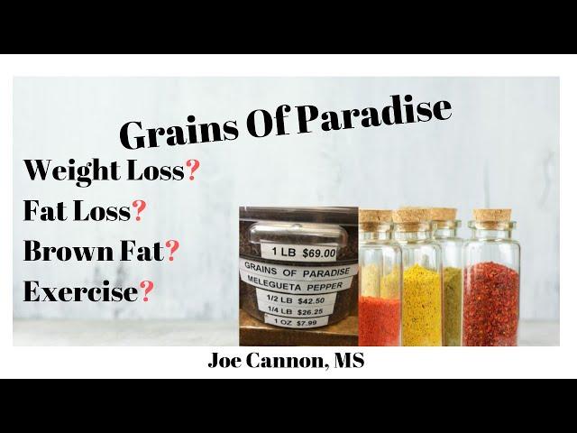 Grains Of Paradise: Weight Loss Miracle? See The Proof. You Decide