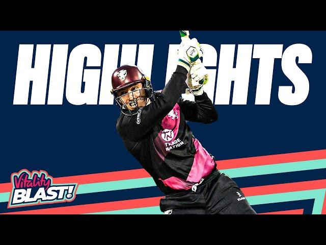 Banton Goes Big With 75 From 43! | Northamptonshire vs Somerset - Highlights | Vitality Blast 2024