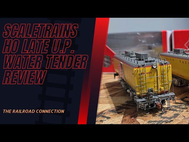 Scaletrains Ho late Union Pacific Water tender review