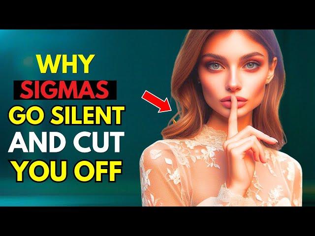 Why Sigma Females Suddenly Cut You Off (The Harsh Truth)