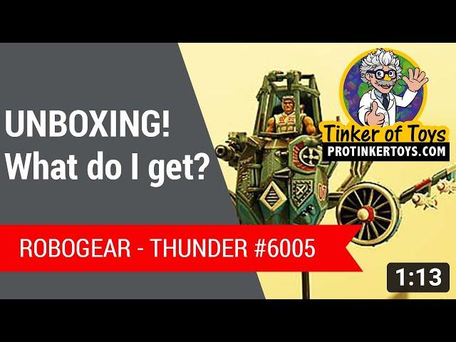 Unboxing - Thunder – #6005 Robogear