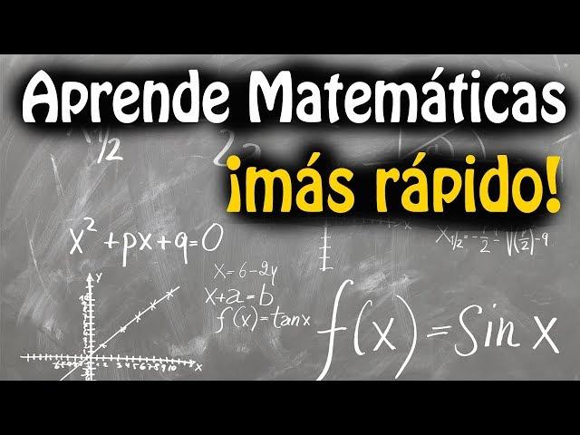 Cómo aprender Matemáticas más rápido - Consejos para estudiar matemáticas