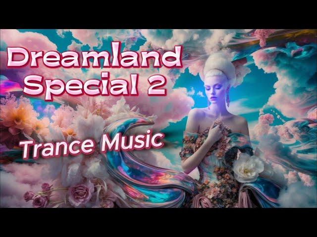 Dreamland..Special 2...EDM Music...Trance...Bass Music....Best Music 2024..Best Work Out