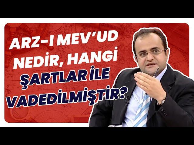 Arz ı Mev'ud Nedir Hangi Şartlar İle Vadedilmiştir Kaç Tane Arz ı Mev’ud Var?